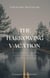 The Harrowing Vacation