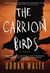 The Carrion Birds - A Novel