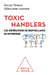 Les Toxic Handlers - Les générateurs de bienveillance en entreprise