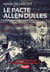 Les Espionnes Du Salève - Tome 3 : Le Pacte Allen Dulles - Les Espionnes du Salève - Tome 3