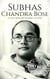 Subhas Chandra Bose - History of India