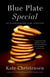 Blue Plate Special - An Autobiography of My Appetites