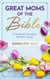 Great Moms of the Bible: A Guide for Christian Mothers Today