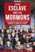 J’Étais Esclave Chez Les Mormons - Un Témoignage d’Époque sur la Polygamie Mormone et la Conquête de la Liberté