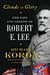 Clouds of Glory - The Life and Legend of Robert E. Lee