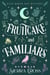 Fruitcake and Familiars - Blue Moon Bay Witches, #3