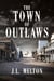 The Town Of Outlaws