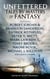 Unfettered - Tales by Masters of Fantasy