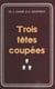 Trois têtes coupées
