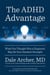 The ADHD Advantage - What You Thought Was a Diagnosis May Be Your Greatest Strength