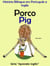 História Bilíngue em Português e Inglês: Porco - Pig. Série Aprender Inglês. - Série "Aprender Inglês", #2