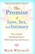 The Promise of Love, Sex, and Intimacy - How a Simple Breathing Practice Will Enrich Your Life Forever