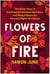 Flowers of Fire - The Inside Story of South Korea's Feminist Movement and What It Means for Women' s Rights Worldwide
