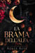 La brama dell’Alfa - Dominatori Alfa, #1