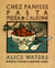 Chez Panisse Pasta, Pizza, & Calzone - A Cookbook