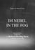 Im Nebel - In the Fog