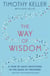 The Way of Wisdom - A Year of Daily Devotions in the Book of Proverbs (US title: God's Wisdom for Navigating Life)