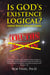 Is God's Existence Logical? Scientific Truths vs. Myths Called Science.