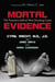 Mortal Evidence - The Forensics Behind Nine Shocking Cases