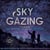 Sky Gazing - A Guide to the Moon, Sun, Planets, Stars, Eclipses, and Constellations