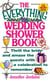 The Everything Wedding Shower Book - Thrill the Bride and Amaze the Guests With a Celebration to Remember