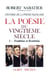 Histoire de la poésie française - Poésie du XXe siècle - tome 1 - La Tradition et évolution