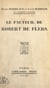 Le fauteuil de Robert de Flers - Discours prononcés dans la séance publique tenue par l'Académie française pour la réception de M. Louis Madelin, le 23 mai 1929
