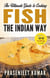The Ultimate Guide to Cooking Fish the Indian Way - How To Cook Everything In A Jiffy, #3