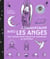 Communiquer avec les anges - Tout savoir pour établir une connexion au quotidien