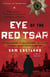 Eye of the Red Tsar - A Novel of Suspense