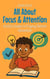 All About Focus & Attention: A Kid’s Guide to Paying Better Attention - Learning Books For Kids, #19