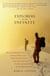 Explorers of the Infinite - The Secret Spiritual Lives of Extreme Athletes-and What They Reveal About Near-Death Experiences, Psychic Communication, and Touching the Beyond