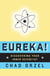 Eureka - Discovering Your Inner Scientist