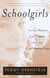 Schoolgirls - Young Women, Self Esteem, and the Confidence Gap