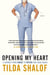 Opening My Heart - A Journey from Nurse to Patient and Back Again