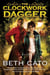 The Clockwork Dagger - A Novel