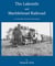 The Lakeside and Marblehead Railroad: Second Edition Revised and Enlarged