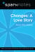 Changes: A Love Story (SparkNotes Literature Guide)