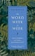 The Word Week by Week - Discover the Rhythm and Tradition of the Worldwide Church
