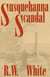 Susquehanna Scandal