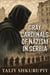 Gray Cardinals Of Nazism In Serbia
