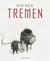 Tremen - Tome 1