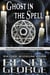 Ghost in the Spell - Grimoires of a Middle-aged Witch, #5