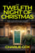 The Twelfth Night of Christmas: An undead anti-hero battles corporate mercenaries in a darkly humorous, short thriller - Mason Granger, #1.1