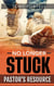 No Longer Stuck: Pastor's Resource