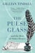 The Pulse Glass - And the beat of other hearts