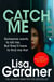 Catch Me (Detective D.D. Warren 6) - An insanely gripping thriller from the bestselling author of BEFORE SHE DISAPPEARED