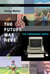 The Future Was Here - The Commodore Amiga