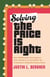 Solving The Price Is Right - How Mathematics Can Improve Your Decisions on and off the Set of America's Celebrated Game Show