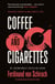 Coffee and Cigarettes - Scenes from a Writer's Life